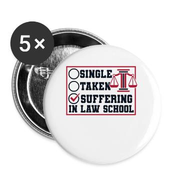 Single Taken Suffering In Law School Law School - Buttons small 1''/25 mm (5-pack) - white - Front