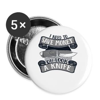 Ich muss Geld sparen Metzgermesser Liebhaber Messer - Buttons klein 25 mm (5er Pack) - Weiß - Vorne
