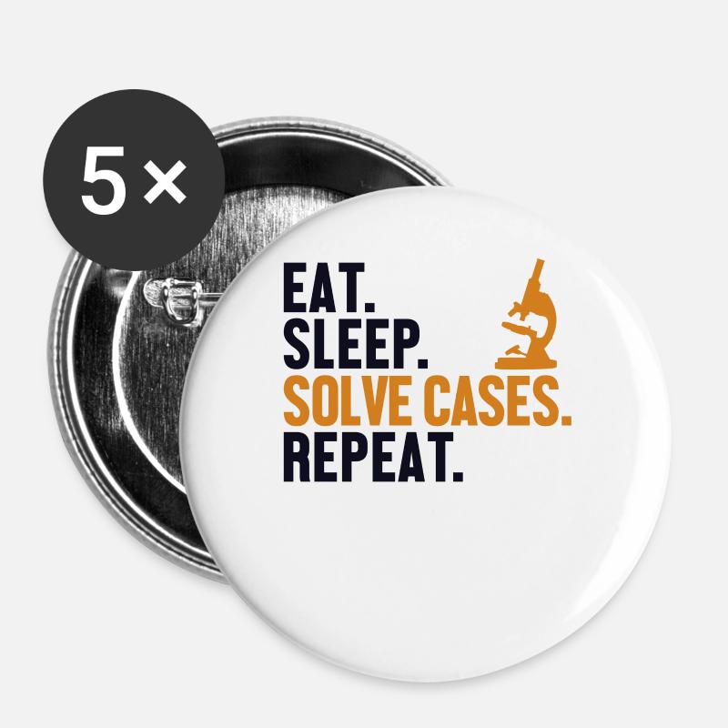 Manger Dormir Résoudre des cas Répéter Science Médico-légale - Lot de 5 petits badges (25 mm) - blanc