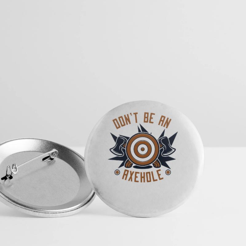 Don't Be An Axehole Axe Throwing Game Axe Thrower Buttons small 1''/25 mm (5-pack)