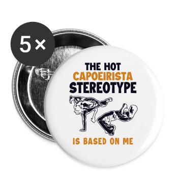 Capoeirista Stereotype is Based On Me Ginga Dance - Buttons small 1''/25 mm (5-pack) - white - Front