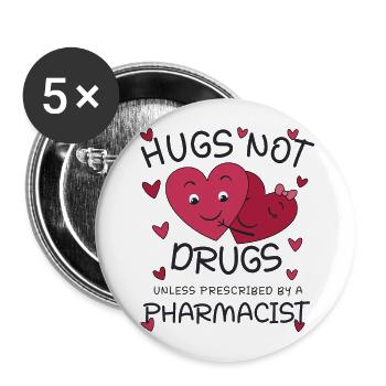 Pharmacist | Hugs not Drugs - Buttons small 1''/25 mm (5-pack) - white - Front