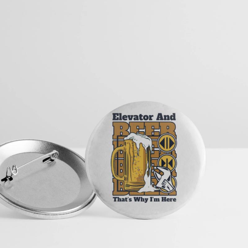 Elevator And Beer That's Why I'm Here Elevator Buttons small 1''/25 mm (5-pack)