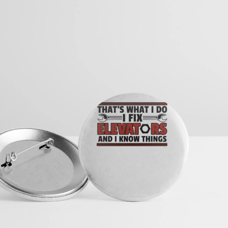I Fix Elevators And I Know Things Repair Elevator Buttons small 1''/25 mm (5-pack)