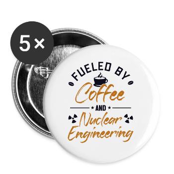 Angetrieben von Kaffee und Nukleartechnik Kernenergie - Buttons klein 25 mm (5er Pack) - Weiß - Vorne