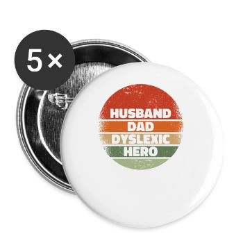 Husband Dad Dyslexic Hero Dyslexia Apraxia - Buttons small 1''/25 mm (5-pack) - white - Front