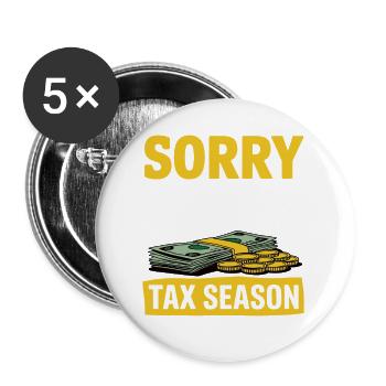 Désolé pour ce que j’ai dit pendant la saison des impôts Comptable - Lot de 5 petits badges (25 mm) - blanc - Devant