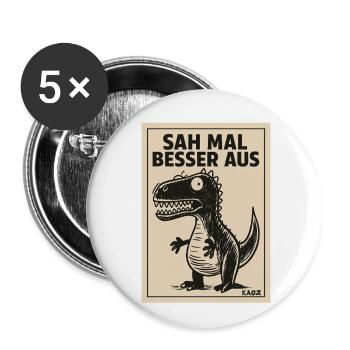 Lustiger Dino Spruch Sah mal besser aus - Buttons klein 25 mm (5er Pack) - Weiß - Vorne