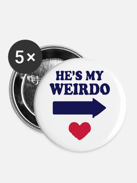 ICH LIEBE MEINEN WEIRDO - Buttons klein 25 mm (5er Pack) - Weiß