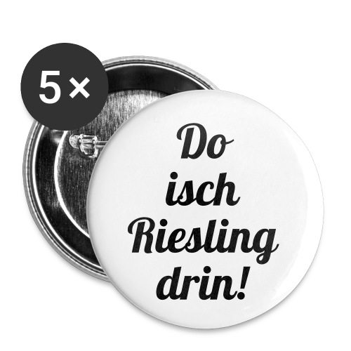 Do isch Riesling drin! - Buttons klein 25 mm (5er Pack)