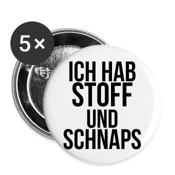 Ich hab Stoff und Schnaps - Buttons klein 25 mm (5er Pack) - Weiß - Vorne