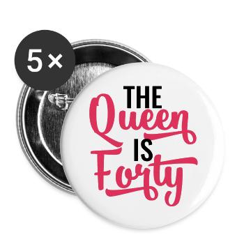 40. Geburtstag: The Queen Is Forty - Buttons klein 25 mm (5er Pack) - Weiß - Vorne