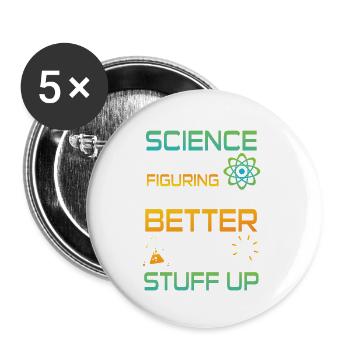Science figuring better stuff up - Lot de 5 petits badges (25 mm) - blanc - Devant