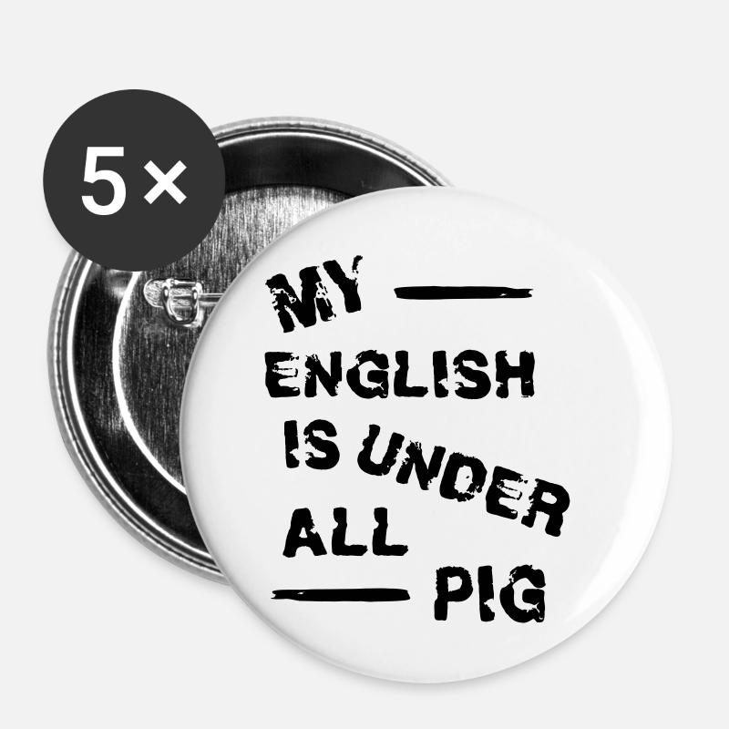 Fun Spruch lustig Englisch lustige Sprüche english - Buttons klein 25 mm (5er Pack) - Weiß