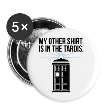 My Other Shirt Is In The Tardis - Buttons small 1''/25 mm (5-pack) - white - Front