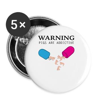 Schweine Schwein Ferkel aus Pillen machen Süchtig - Buttons klein 25 mm (5er Pack) - Weiß - Vorne