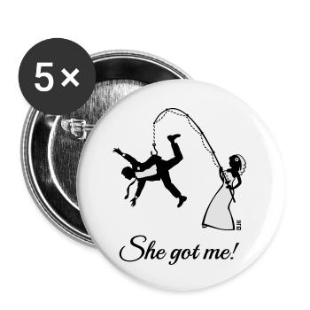 She Got Me! (Groom / Stag Party / Bachelor Party) - Buttons klein 25 mm (5er Pack) - Weiß - Vorne