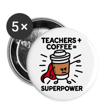 Teachers + coffee = superpower (superhero) light - Buttons klein 25 mm (5er Pack) - Weiß - Vorne