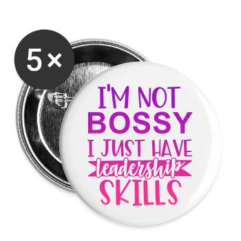 I'm not bossy I just have leadership skills - Buttons klein 25 mm (5er Pack) - Weiß - Vorne