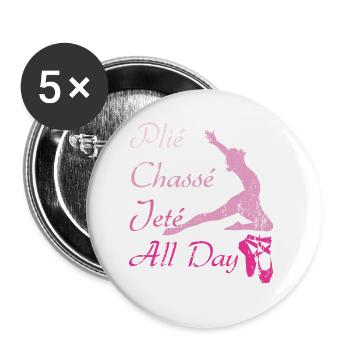 Plie Chasse Jete All Day Tanzen Kniebeugen Ballett - Buttons klein 25 mm (5er Pack) - Weiß - Vorne