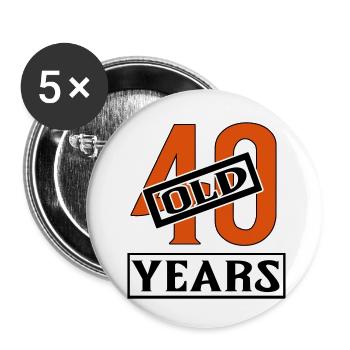40 years old forty birthday - Buttons klein 25 mm (5er Pack) - Weiß - Vorne