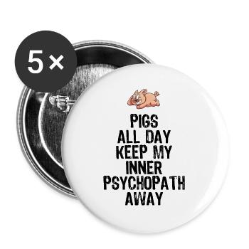 Funny Pig Saying as A Gift - Buttons small 1''/25 mm (5-pack) - white - Front