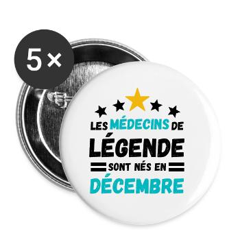 Les médecins de légendes sont nés en décembre - Lot de 5 petits badges (25 mm) - blanc - Devant