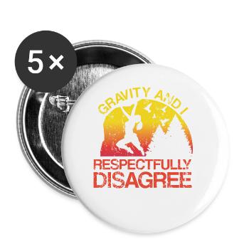 Gravity And I Respectfully Disagree Rock Climbing - Buttons small 1''/25 mm (5-pack) - white - Front
