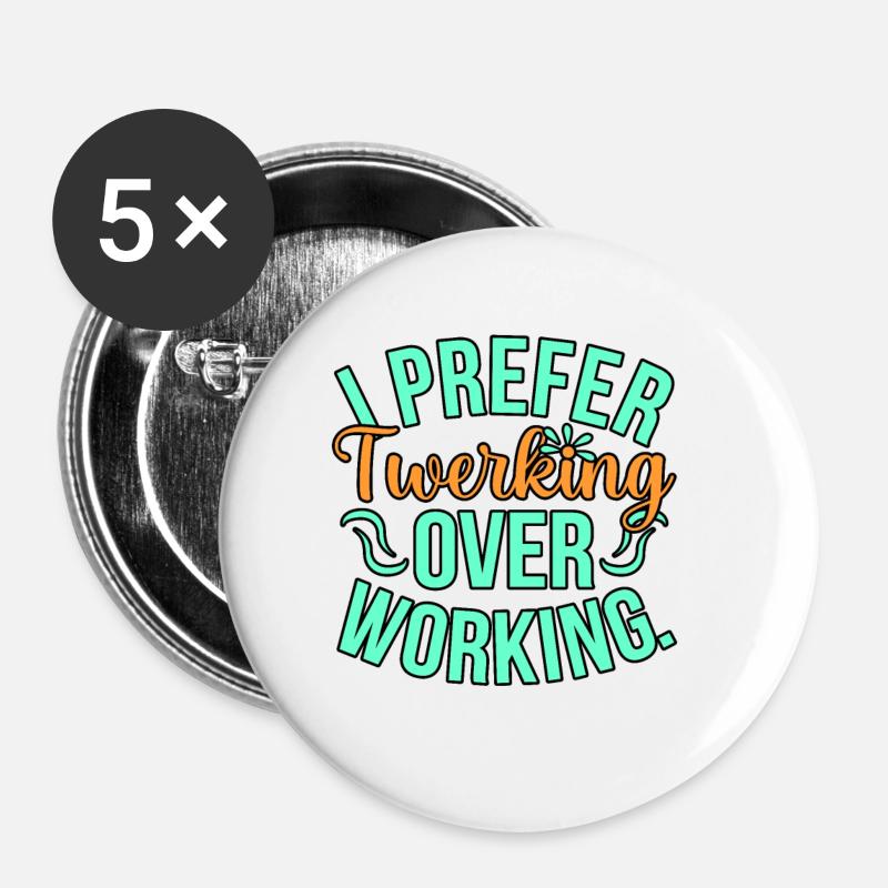 Twerking work - Buttons small 1''/25 mm (5-pack) - white
