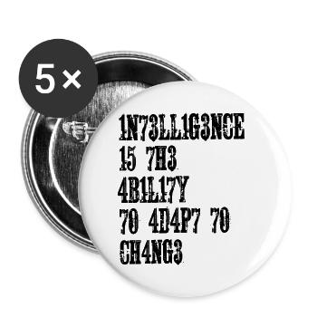 INTELLIGENCE IS THE ABILITY TO ADAPT TO CHANGE - Buttons small 1''/25 mm (5-pack) - white - Front