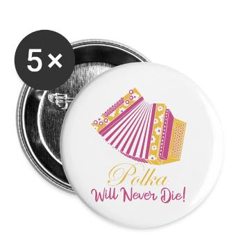 Polka Will Never Die! Accordion Music - Buttons klein 25 mm (5er Pack) - Weiß - Vorne