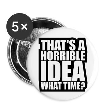 Thats a horrible Idea - Buttons small 1''/25 mm (5-pack) - white - Front