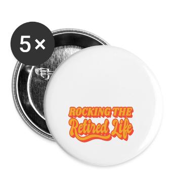Rocking The Retired Life Drôle de départ à la retraite - Lot de 5 petits badges (25 mm) - blanc - Devant