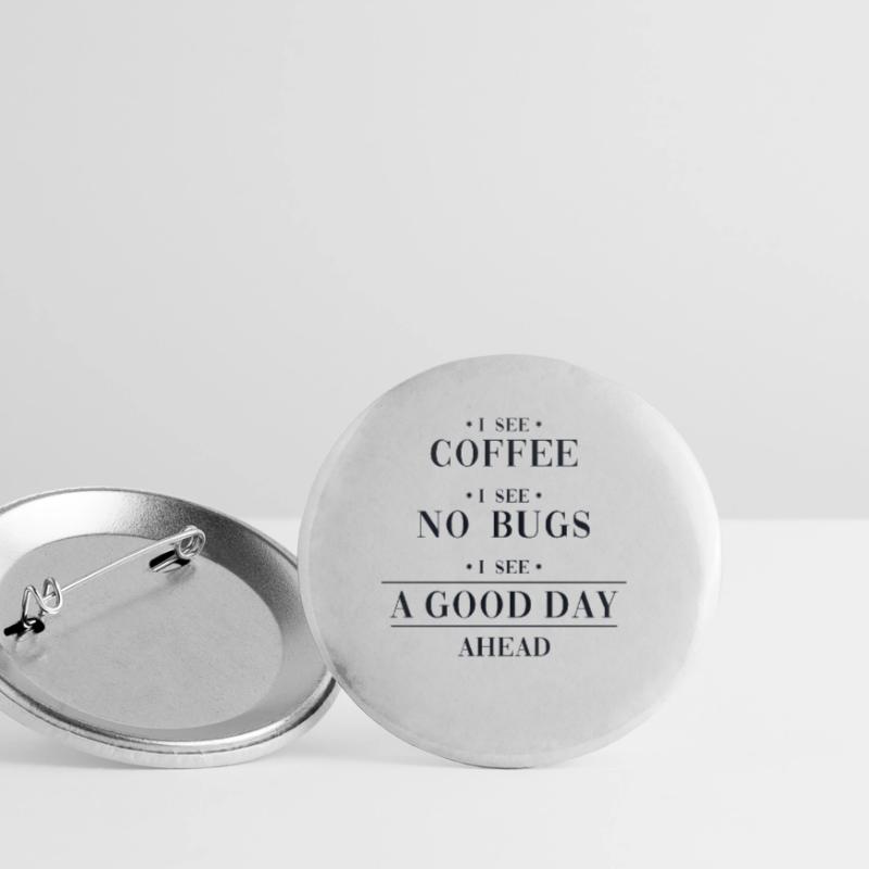 Coffee No Bugs Good Day Developer Coder Buttons klein 25 mm (5er Pack)