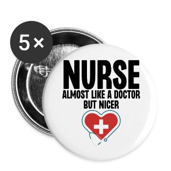 Krankenschwester fast wie ein Arzt, aber netter - Buttons klein 25 mm (5er Pack) - Weiß - Vorne