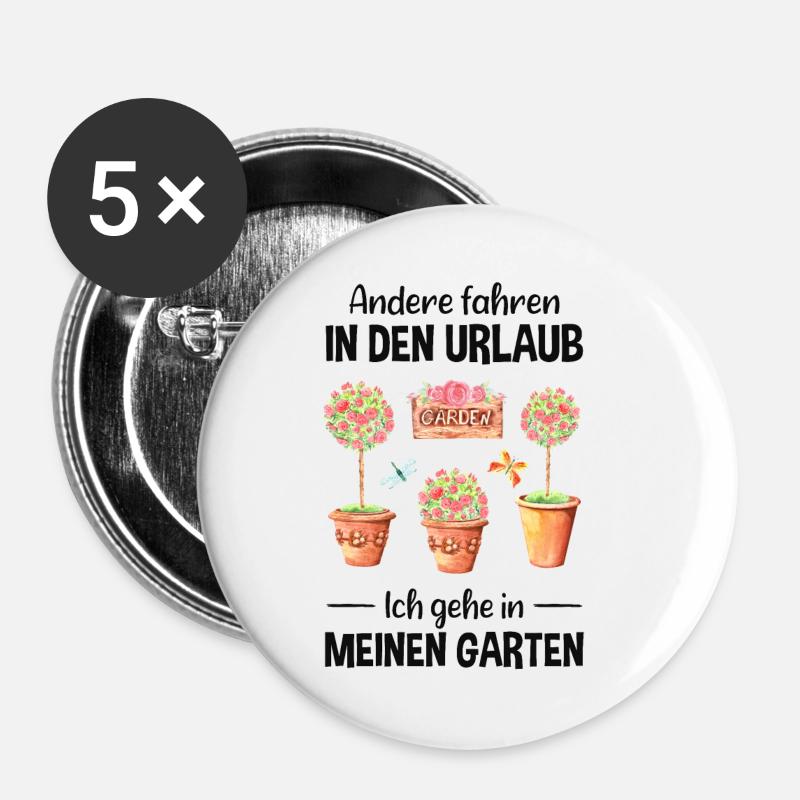 Garten Urlaub Lustiger Spruch Gärtner Geschenkidee - Buttons klein 25 mm (5er Pack) - Weiß
