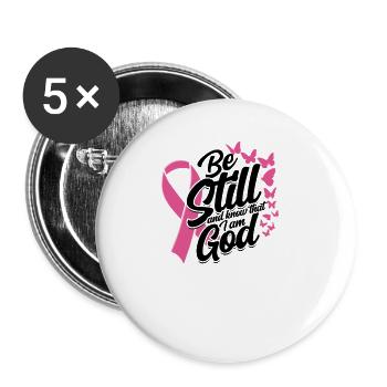 Be still and know that I am god - pink ribbon - Buttons small 1''/25 mm (5-pack) - white - Front