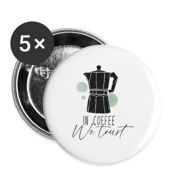 Dans le café, nous avons confiance - Café disant moka pot - Lot de 5 petits badges (25 mm) - blanc - Devant
