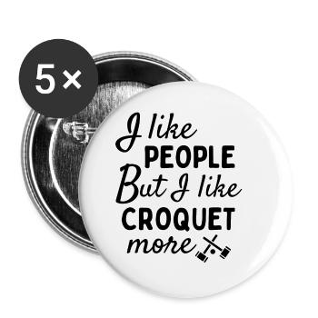 J’aime les gens MAIS j’aime plus le croquet - Lot de 5 petits badges (25 mm) - blanc - Devant