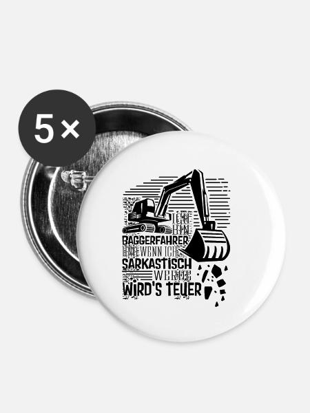 Baggerführer Sarkastisch werden Bagger - Buttons klein 25 mm (5er Pack) - Weiß