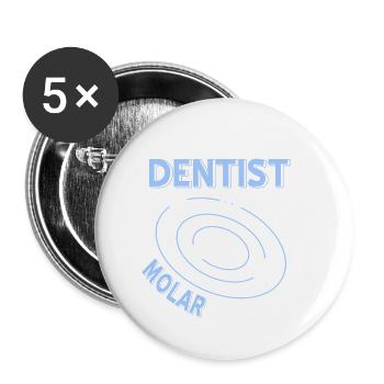 The Best Dentist In The Molar System Funny Present - Buttons small 1''/25 mm (5-pack) - white - Front