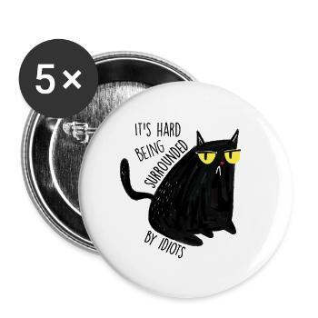 It's not easy to be surrounded by an idiot - Buttons small 1''/25 mm (5-pack) - white - Front