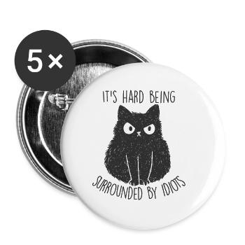 It's not easy to be surrounded by an idiot - Buttons small 1''/25 mm (5-pack) - white - Front