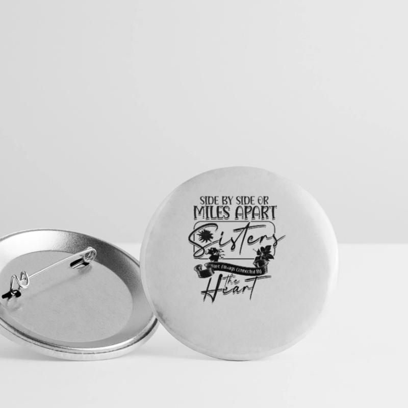 Side By Side oder Miles Apart Schwestern sind immer Buttons klein 25 mm (5er Pack)