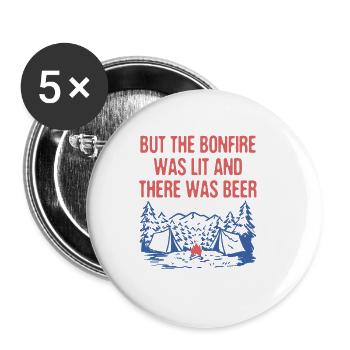 But the Bonfire Was Lit Camping Hiking Camper - Buttons small 1''/25 mm (5-pack) - white - Front