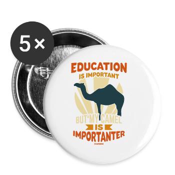 L’éducation est importante, mais mon chameau est plus important - Lot de 5 petits badges (25 mm) - blanc - Devant
