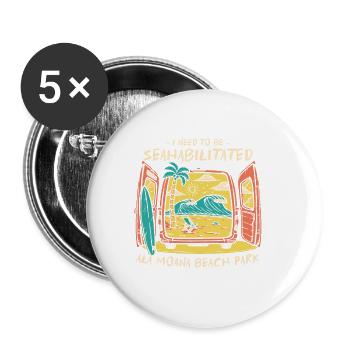 J’ai besoin d’être séahabilité Ala Moana Beach Park - Lot de 5 petits badges (25 mm) - blanc - Devant