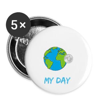 The Rotation Of The Earth Really Makes My Day - Buttons small 1''/25 mm (5-pack) - white - Front