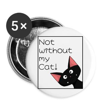 Not without my cat - Buttons small 1''/25 mm (5-pack) - white - Front