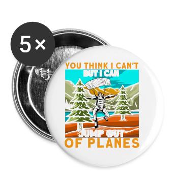 You Think I Can't But I Can Jump Out Of Planes - Buttons klein 25 mm (5er Pack) - Weiß - Vorne